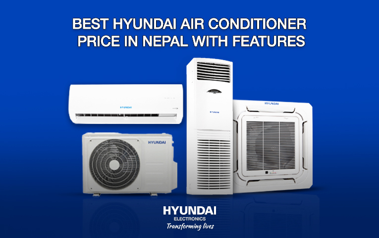Best Hyundai Air Conditioner price in Nepal With Features